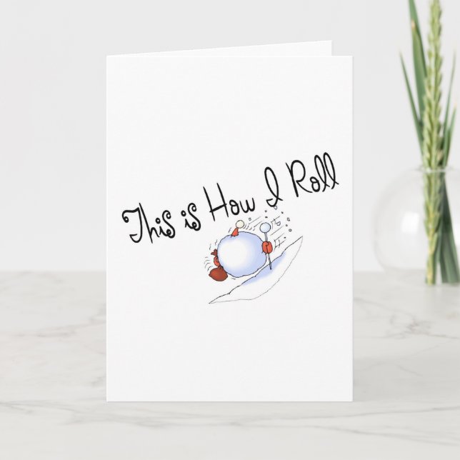 This Is How I Roll Snowball Holiday Card (Front)