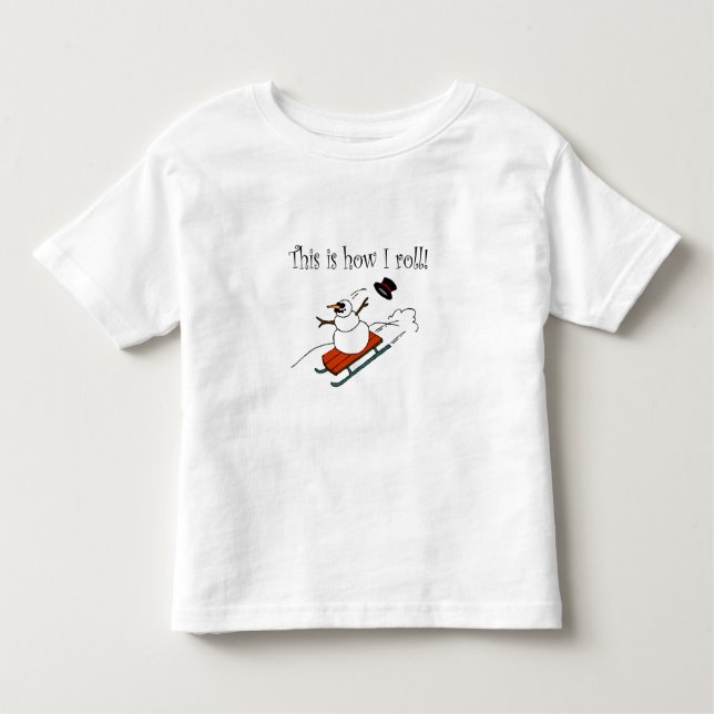 This Is How I Roll Snowman Toddler T-shirt (Front)
