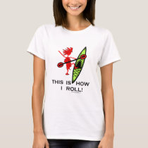 This Is How I Roll T-Shirt This Is How I Roll T-Shirt