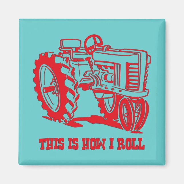 This Is How I Roll Tractor RED Magnet (Front)