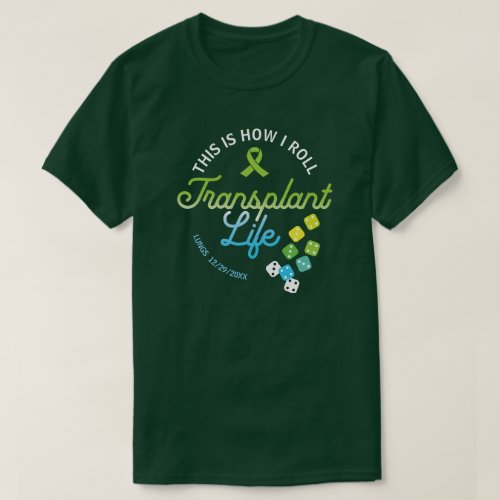 This Is How I Roll Transplant Life Custom T_Shirt