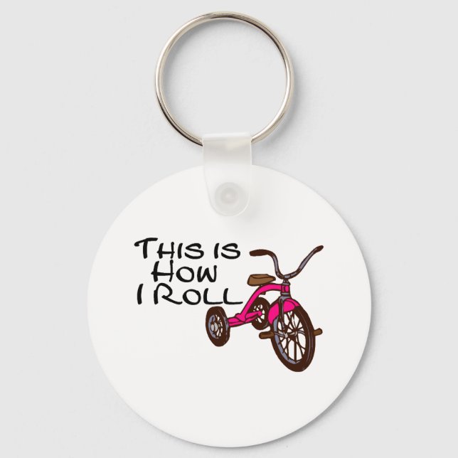This Is How I Roll Tricycle Keychain (Front)