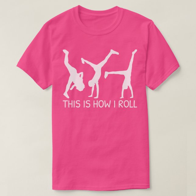This Is How I Roll twheel Funny T-Shirt (Design Front)