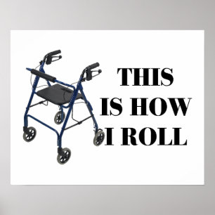 This Is How I Roll Walker Poster