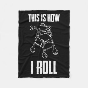 This Is How I Roll Walker Senior Citizen Funny Pun Fleece Blanket