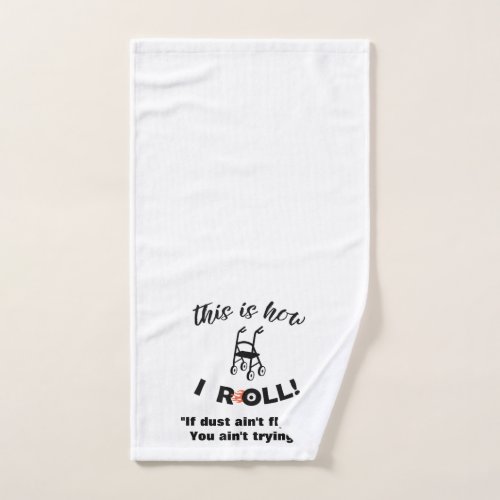 This is how I Roll Walker with Wheels humor Hand Towel