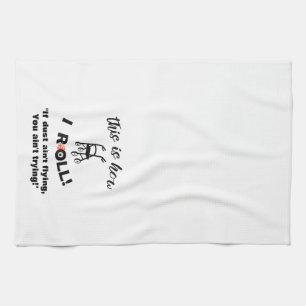 “This is how I Roll!” Walker with Wheels (humor) Kitchen Towel