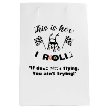 “this Is How I Roll!” Walker With Wheels (humor) Medium Gift Bag by LadyDenise at Zazzle