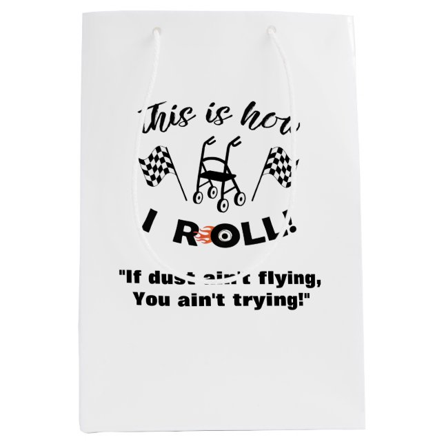 “This is how I Roll!” Walker with Wheels (humor) Medium Gift Bag (Front)