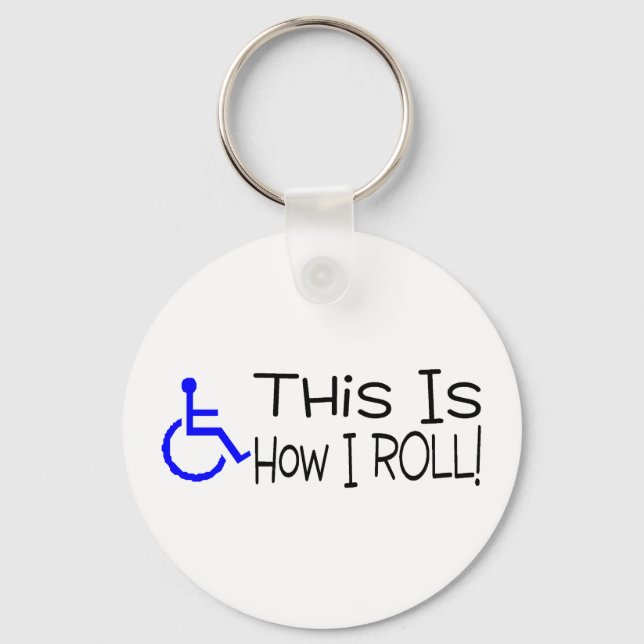 This Is How I Roll Wheelchair Keychain (Front)