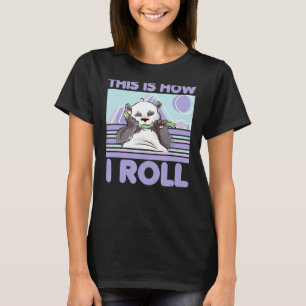 This Is How I Roll Zoo Animal   Panda Bear 1 T-Shirt