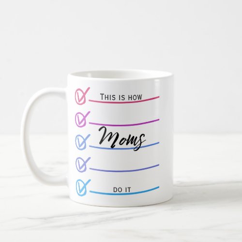 This is How Moms Do It Coffee Mug