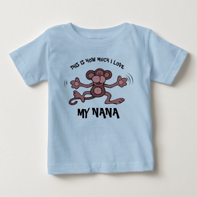 This is how much I love my Nana Baby T-Shirt (Front)