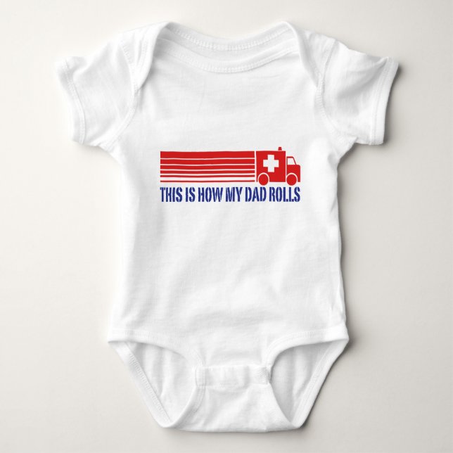 This Is How My Dad Rolls EMT Paramedic Baby Bodysuit (Front)