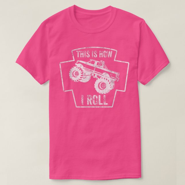 This is how the roll, Monster Truck  T-Shirt (Design Front)
