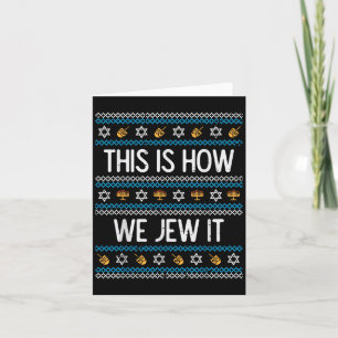 This Is How We Jew It Ugly Hanukkah Chanukah Men W Card