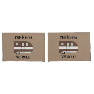 "This Is How We Roll" Pillowcase