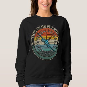 This Is How We Roll Pilo Flight Pilot Aviation Sweatshirt