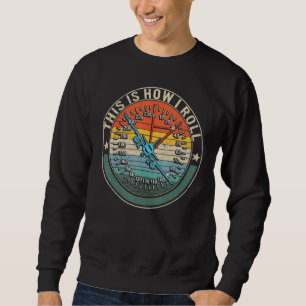 This Is How We Roll Pilo Flight Pilot Aviation Sweatshirt