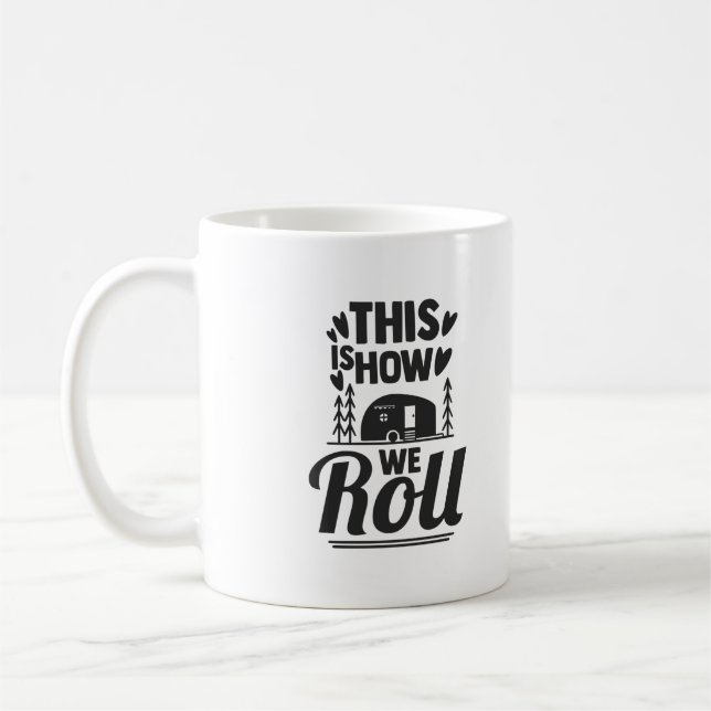 This Is How We Roll Simple Black Campervan Coffee Mug (Left)