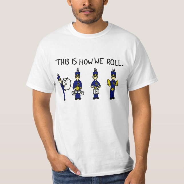 This is How We Roll T-Shirt (Front)