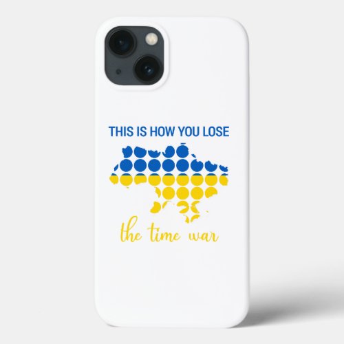 This is how you lose the time war iPhone 13 case