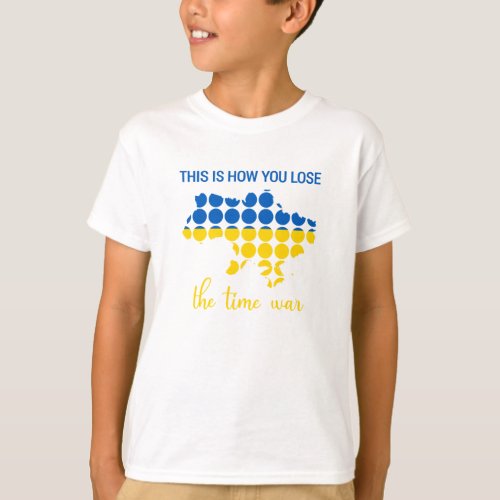 This is how you lose the time war T_Shirt