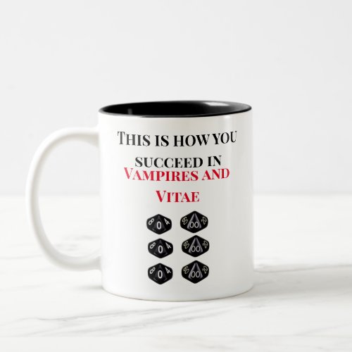 This is how you succeed in Vampires and Vitae Two_Tone Coffee Mug