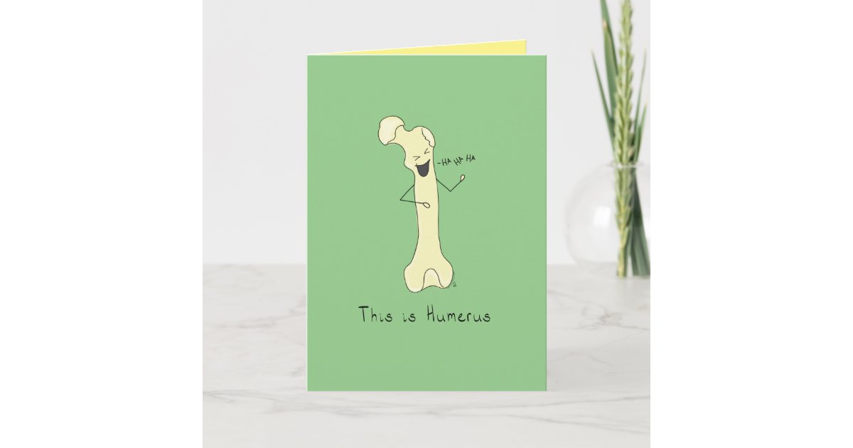This is Humerus - Funny Bone Pun Greeting Card | Zazzle.com