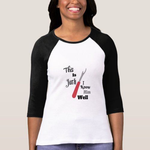 This Is Jack I Know Him Well T_Shirt