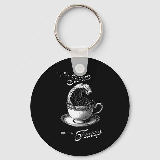 This Is Just A Inside A Teacup Funny Tea Lover Vin Keychain (Front)