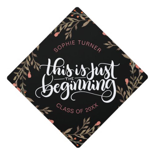 This is just the beginning _ fall inspired graduation cap topper