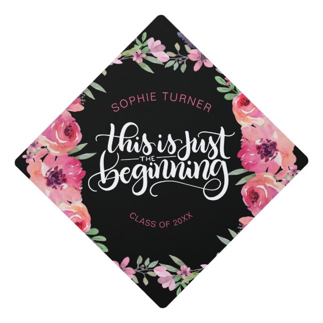 This is just the beginning - Inspirational - flowe Graduation Cap Topper (Front)
