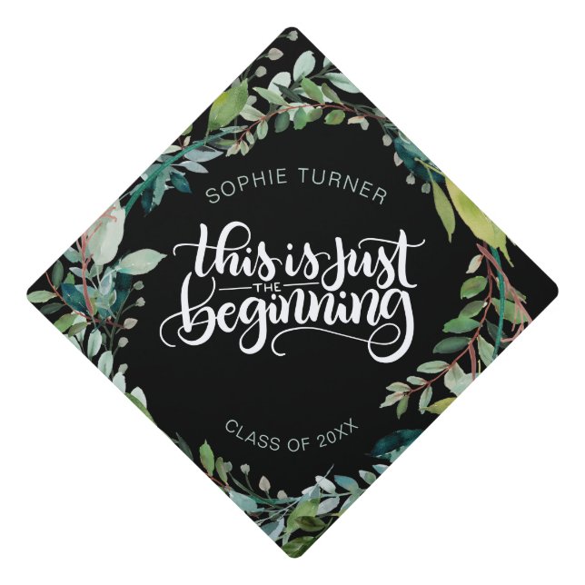 This is just the beginning - Inspirational - green Graduation Cap Topper (Front)