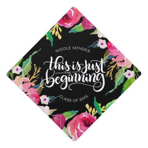 This is just the beginning _ Inspirational _ pink Graduation Cap Topper