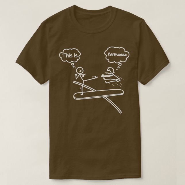 This is Karma Stick Figure Novelty Sarcastic Funny T-Shirt (Design Front)