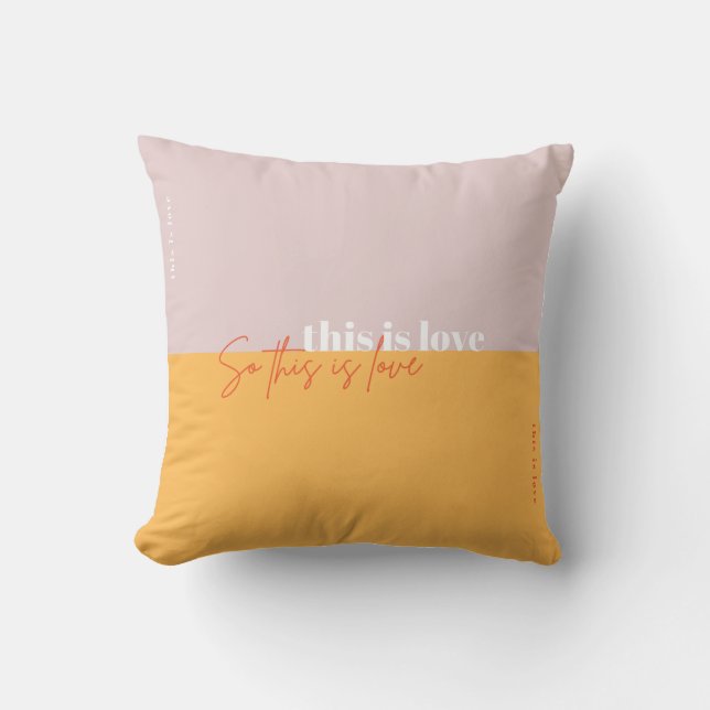this is love - So this is love Throw Pillow (Front)