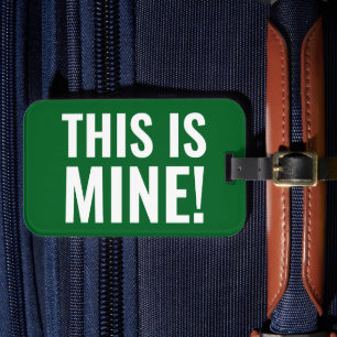 This Is Mine Funny Saying Traveler Traveling Luggage Tag