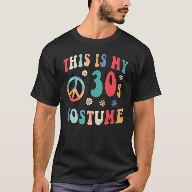 This is My 30s Costume  Groovy Hippie Peace Hallow T-Shirt (Front)