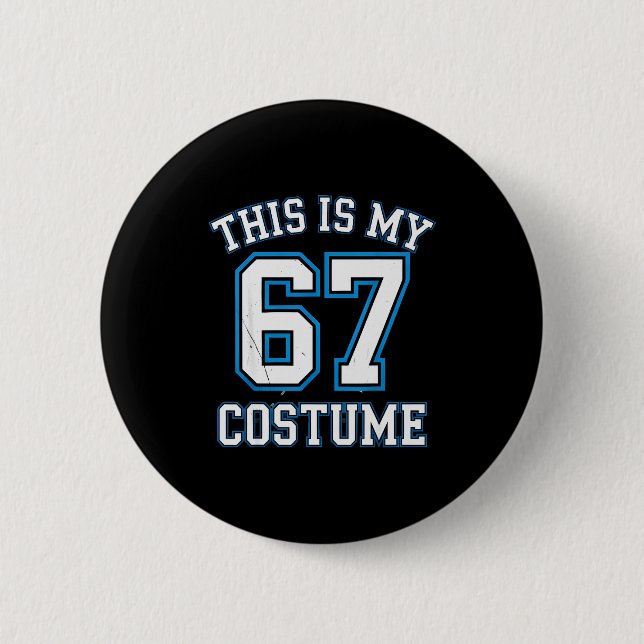 This Is My 67 Costume Lazy Brainrot Meme Boys Kids Button (Front)