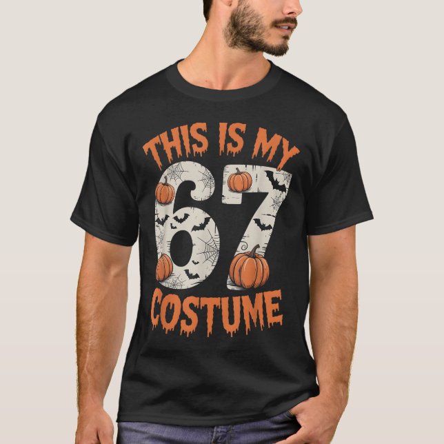 This Is My 67 Halloweem Costume  T-Shirt (Front)