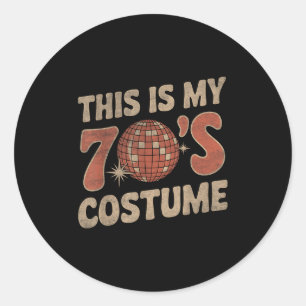 This Is My 70s Costume 1970s Fashion Retro Hallowe Classic Round Sticker