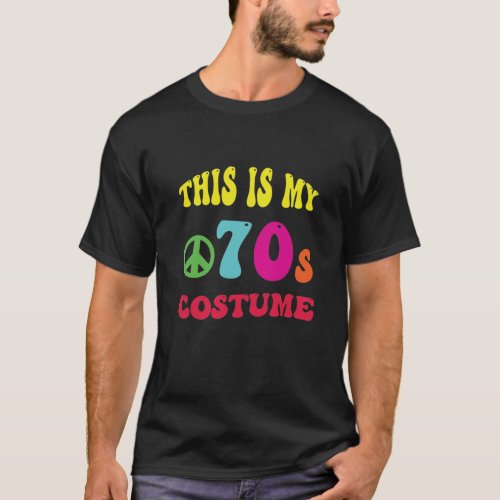 This is my 70s costume funny graphic design 70s T_Shirt