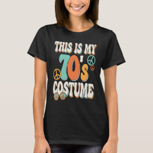 This Is My 70s Costume Groovy Peace Hippie 70's Th T-Shirt