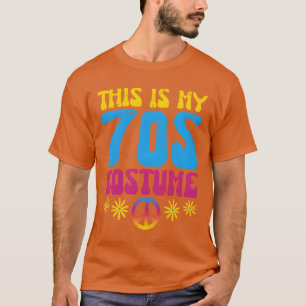 This Is My 70s Costume Halloween 1970s Party Disco T-Shirt