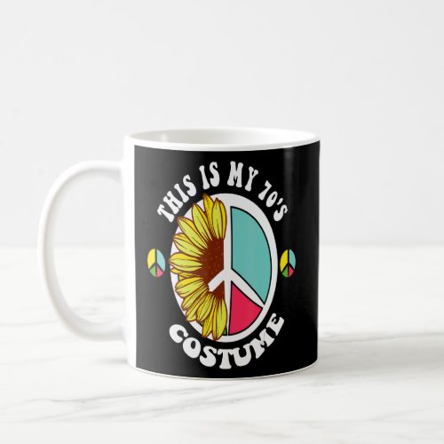 This Is My 70s Costume Party Wear Hippies Sign   Coffee Mug