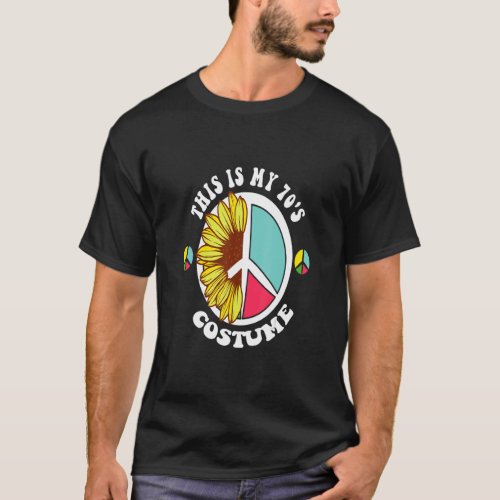 This Is My 70s Costume Party Wear Hippies Sign   T_Shirt