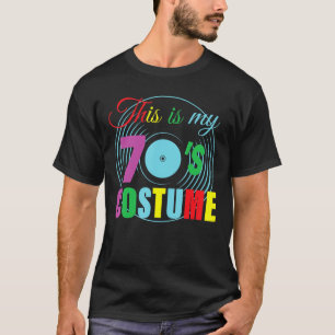 This Is My 70s Costume - Style Vintage Retro Funny T-Shirt