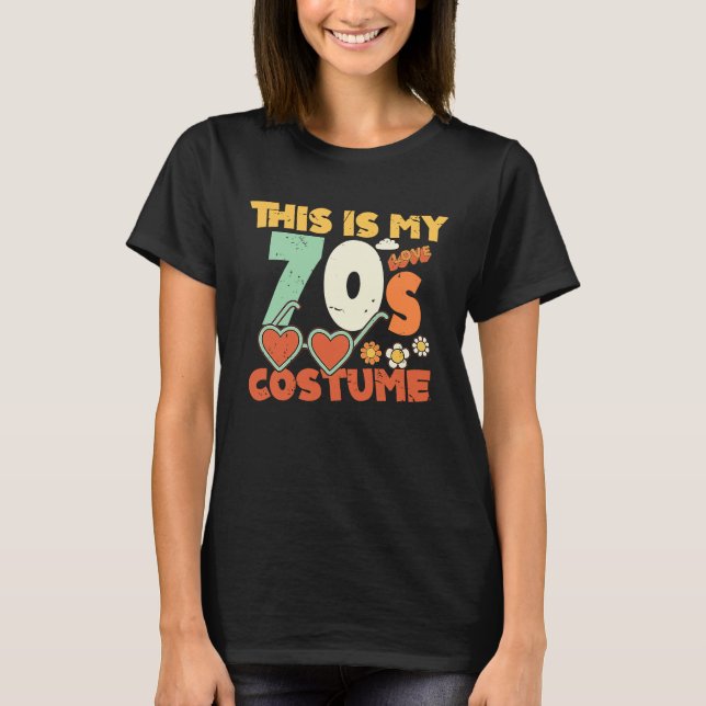 This Is My 70s Costume  Sunglasses Love 1970's Fas T-Shirt (Front)