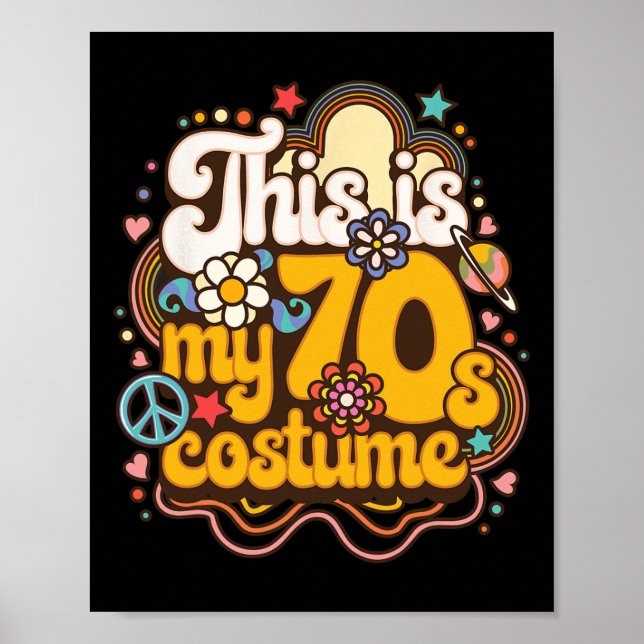 This Is My 70s Costume Theme Party Hippie Retro Fr Poster (Front)